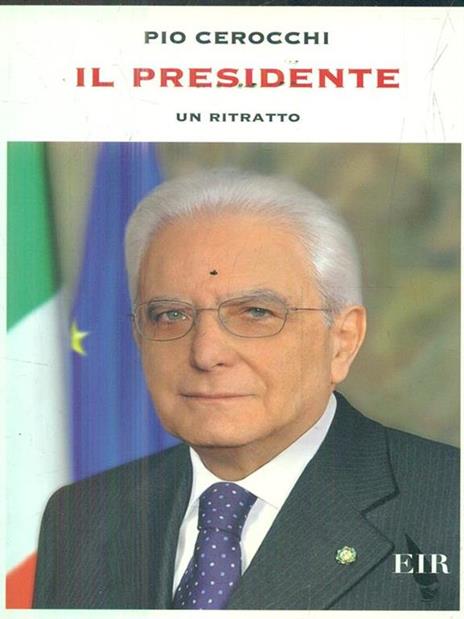 Il presidente. Un ritratto - Pio Cerocchi - 4
