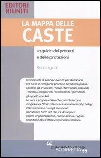 La mappa delle caste. La guida dei protetti e delle protezioni - Sara Ligutti - copertina