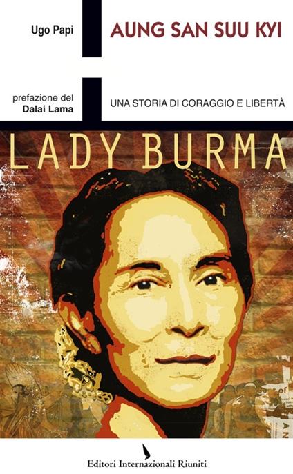 Aung San Suu Kyi. Una storia di coraggio e libertà - Ugo Papi - copertina