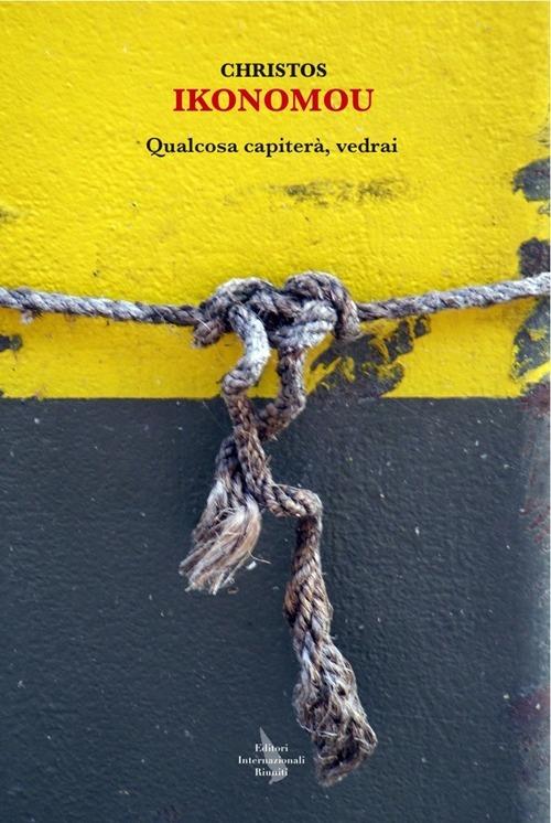 Qualcosa capiterà, vedrai - Christos Ikonomou - copertina