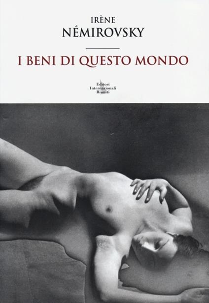 I beni di questo mondo - Irène Némirovsky - copertina