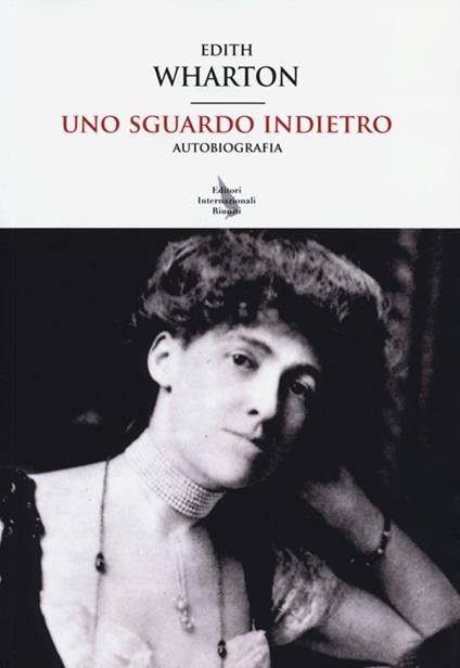 Uno sguardo indietro. Autobiografia - Edith Wharton - copertina