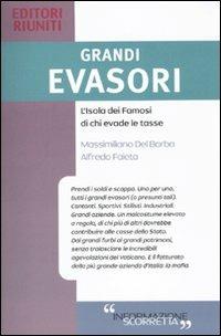 Grandi evasori. L'isola dei famosi di chi evade le tasse - Massimiliano Del Barba,Alfredo Faieta - copertina