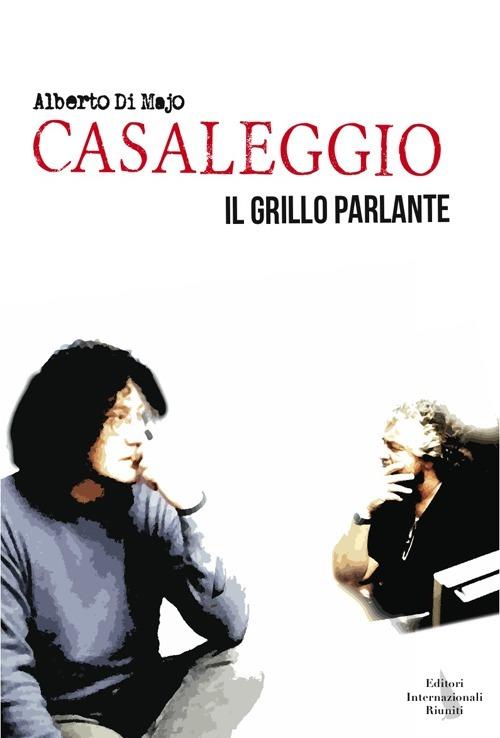 Casaleggio. Il grillo parlante - Alberto Di Majo - copertina