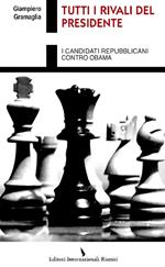 Tutti i rivali del presidente. I candidati repubblicani contro Obama