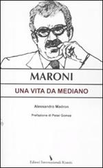 Maroni. Una vita da mediano