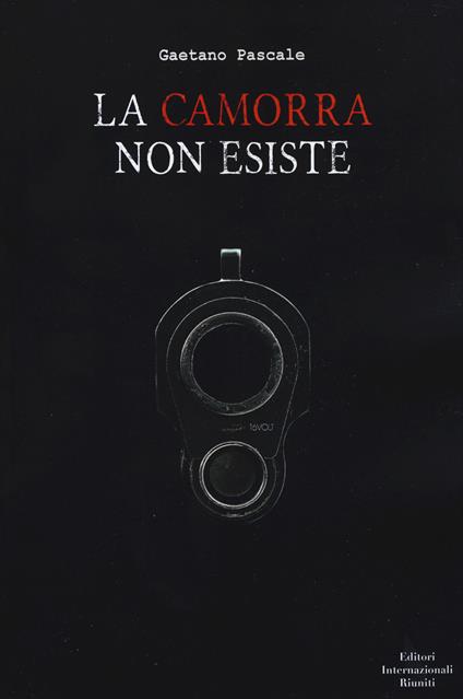 La camorra non esiste - Gaetano Pascale - copertina