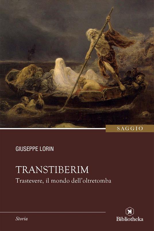 Transtiberim. Trastevere, il mondo dell'oltretomba - Giuseppe Lorin - ebook