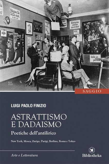 Astrattismo e Dadaismo. Poetiche dell'antilirico - Luigi Paolo Finizio - ebook
