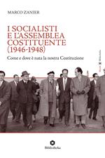 I socialisti e l'Assemblea costituente (1946-1948). Come e dove è nata la nostra Costituzione