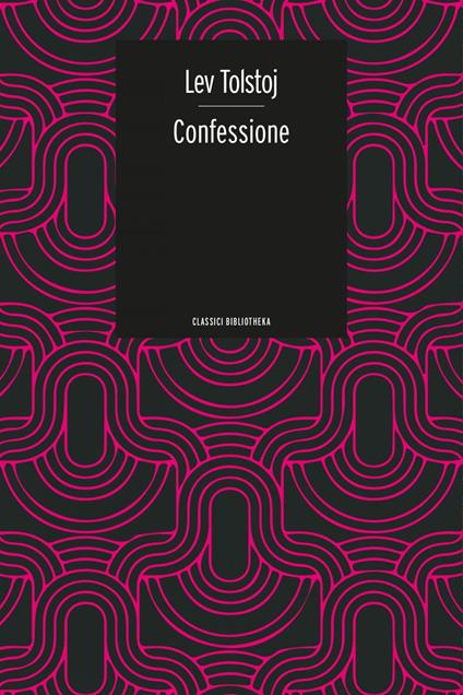 Confessione - Lev Tolstoj,Alessandro Pugliese - ebook