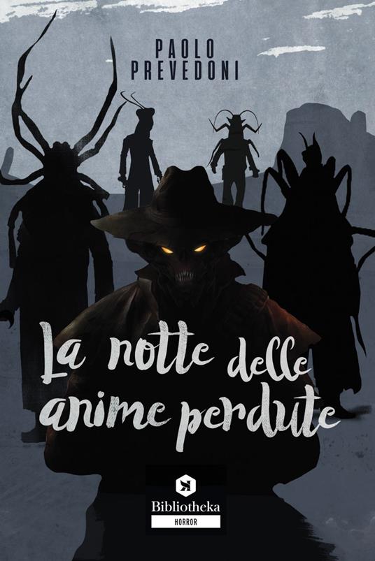 La notte delle anime perdute - Paolo Prevedoni - ebook