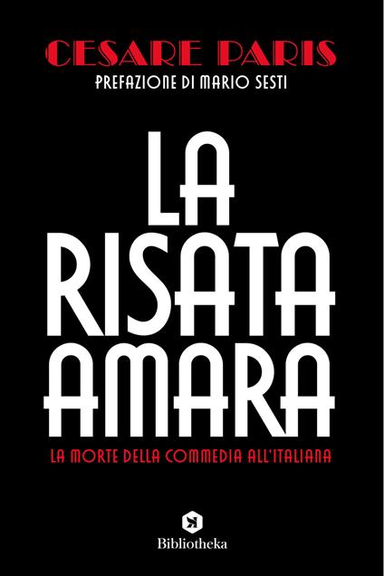 La risata amara. La morte della commedia all'italiana - Cesare Paris - copertina