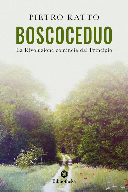 BoscoCeduo. La rivoluzione comincia dal principio - Pietro Ratto - ebook