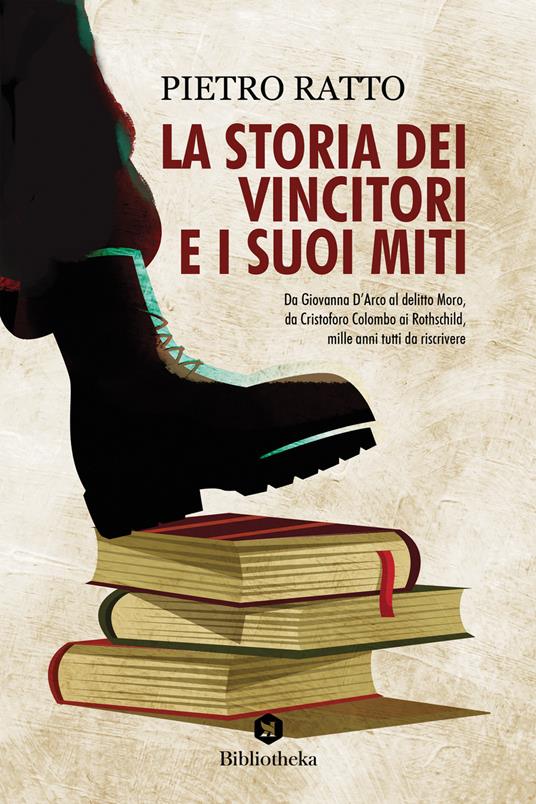 La storia dei vincitori e i suoi miti - Pietro Ratto - copertina