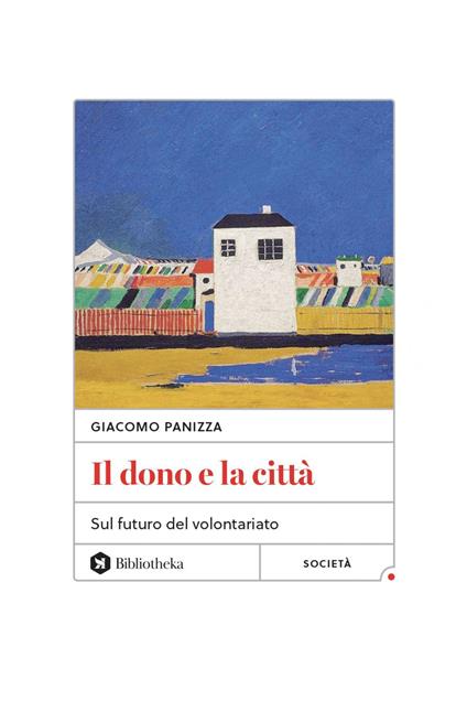 Il dono e la città. Sul futuro del volontariato - Giacomo Panizza - ebook