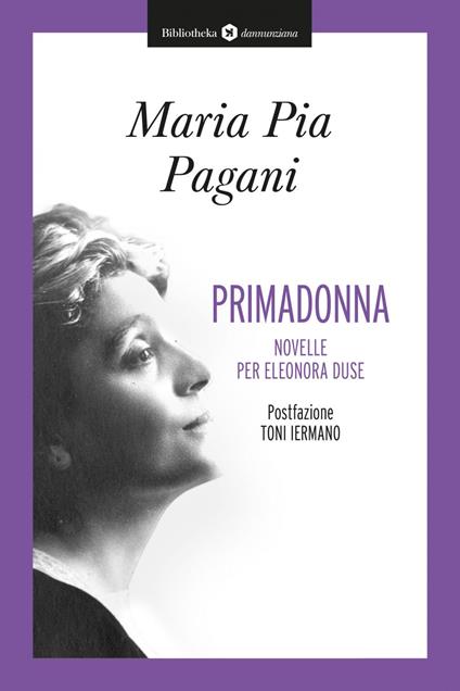 Primadonna. Novelle per Eleonora Duse - Maria Pia Pagani - ebook