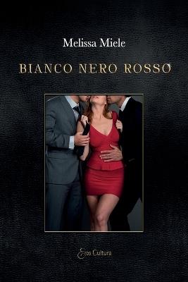 Bianco nero rosso - Melissa Miele - copertina