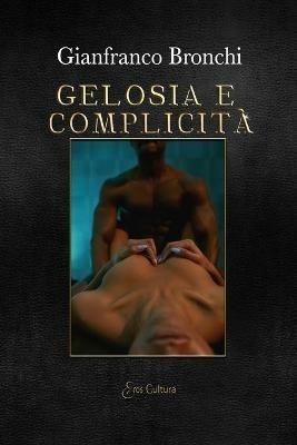Gelosia e complicità - Gianfranco Bronchi - copertina