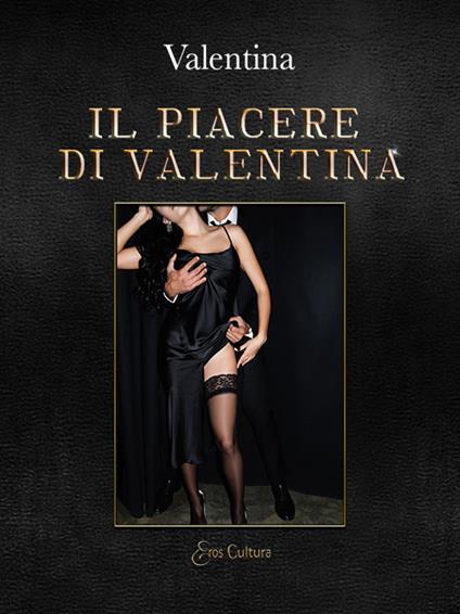 Il piacere di Valentina - Valentina - copertina