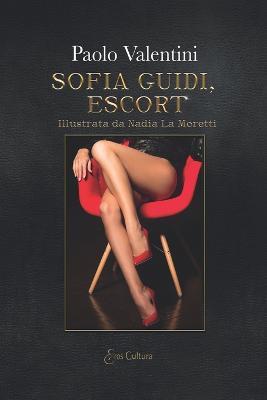 Sofia Guidi. Escort - Paolo Valentini - copertina