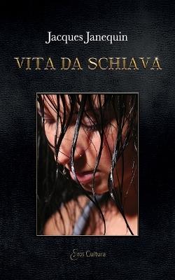 Vita da schiava - Jacques Janequin - copertina