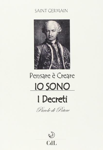 Pensare è creare. Io sono - (conte di) Saint-Germain - copertina