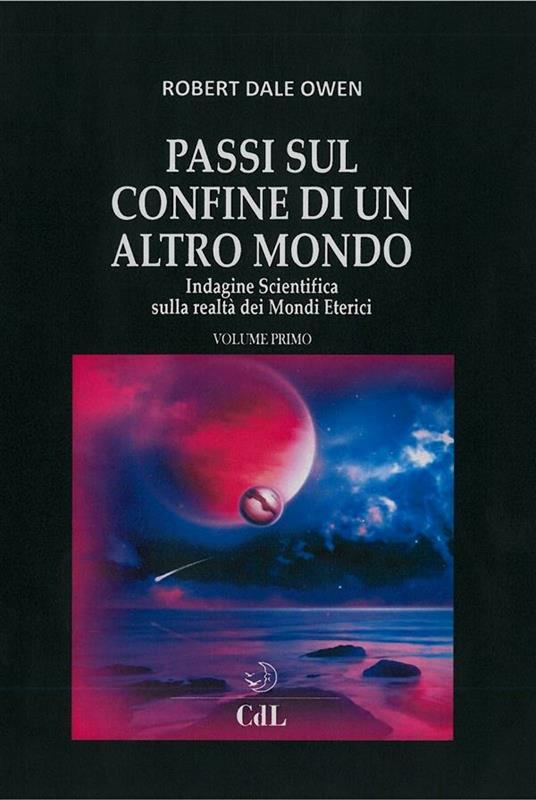 Passi sul confine di un altro mondo. Vol. 1 - Robert Dale Owen - ebook