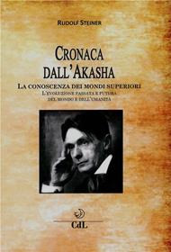 Cronaca dell'Akasha. La conoscenza dei mondi superiori