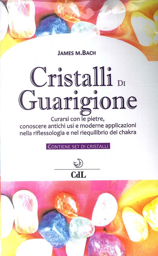 Cristalli di guarigione. Con 7 gadget - James M. Bach - copertina