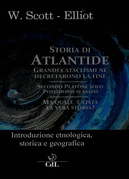 Storia di Atlantide. Introduzione etnologica, storica e geografica - William Scott-Elliot - copertina