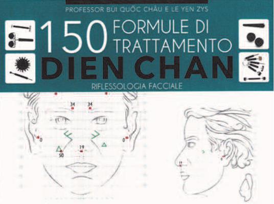 150 formule di trattamento Dien Chan. Riflessologia facciale - Bùi Quôc Châu,Le Yen Zys - copertina