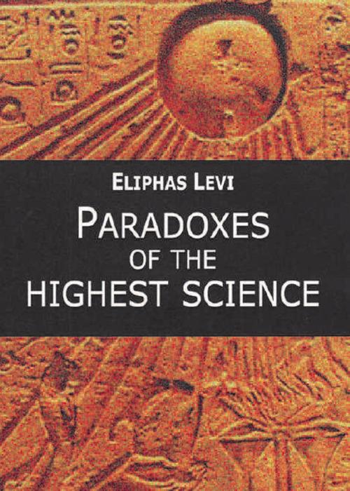 Paradoxes of the highest science - Éliphas Lévi - copertina