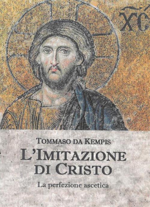 L' imitazione di Cristo. La perfezione ascetica - Tommaso da Kempis - ebook