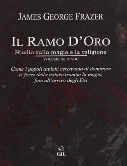 Il ramo d'oro. Studio sulla magia e la religione. Vol. 2 - James George Frazer - copertina