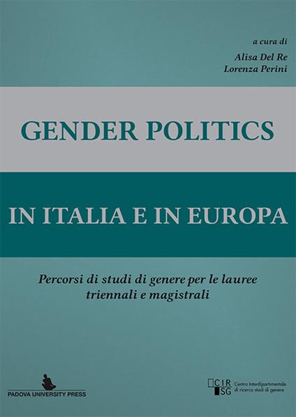 Gender politics in Italia e in Europa. Percorsi di studi di genere per le lauree triennale e magistrali - copertina