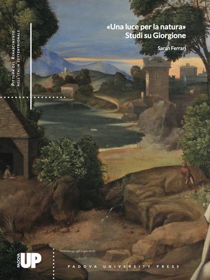 «Una luce per la natura». Studi su Giorgione - Sarah Ferrari - copertina