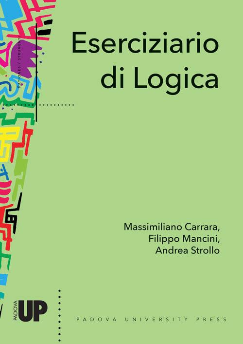 Eserciziario di logica - Filippo Mancini,Massimiliano Carrara,Andrea Strollo - copertina