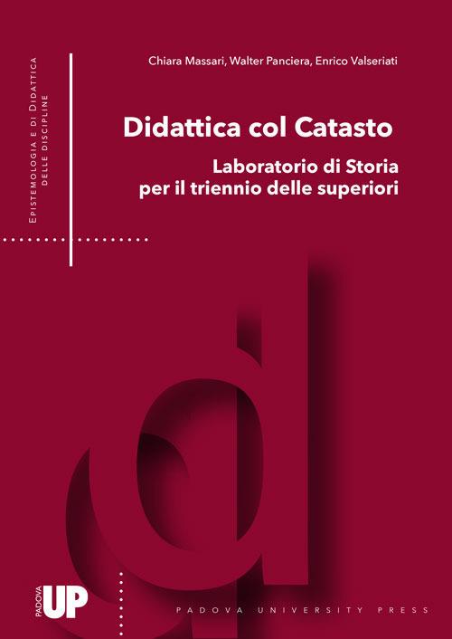 Didattica col catasto. Laboratorio di storia per il triennio delle superiori - copertina