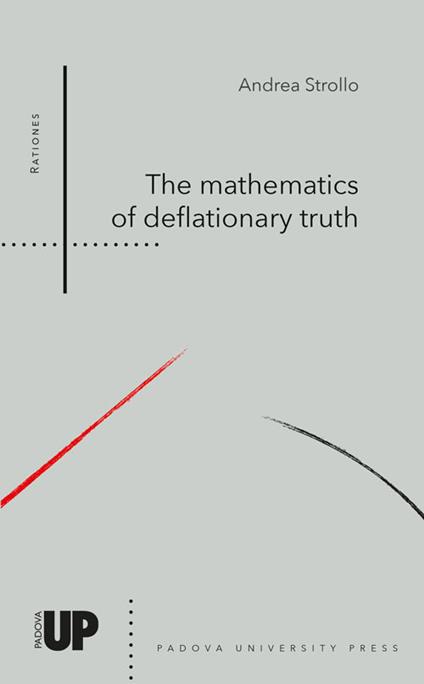 The mathematics of deflationary truth - Andrea Strollo - copertina