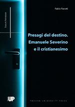 Presagi del destino. Emanuele Severino e il cristianesimo