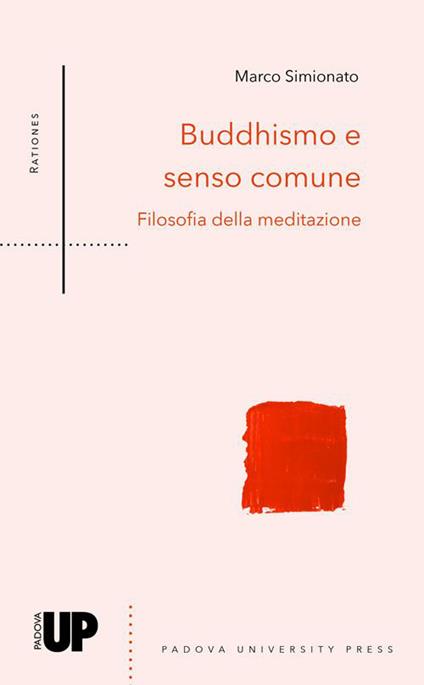 Buddhismo e senso comune. Filosofia della meditazione - Marco Simionato - copertina