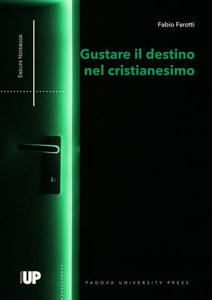 Gustare il destino nel cristianesimo - Fabio Farotti - copertina