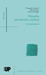 Filosofia, psicoanalisi, politica. Un laboratorio