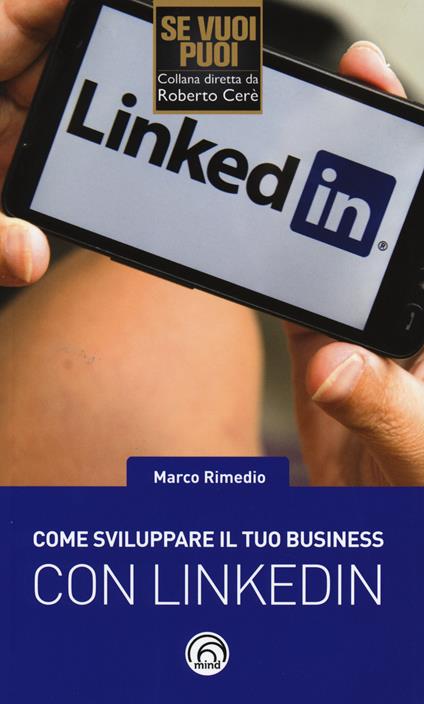 Come sviluppare il tuo business con LinkedIn - Marco Rimedio - copertina