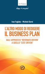 L'altro modo di redigere il business plan. Dall’approccio «revenues driven» a quello «cost driven»