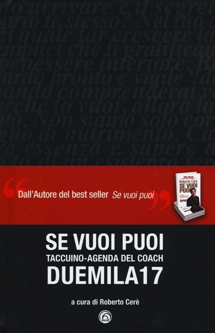 Se vuoi puoi. Taccuino-agenda del coach Duemila17 - copertina