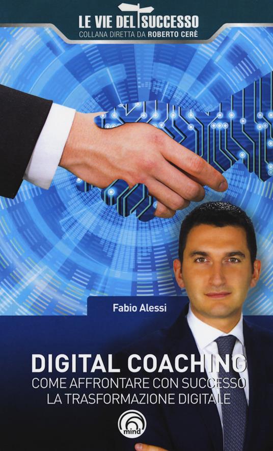 Digital coaching. Come affrontare con successo la trasformazione digitale - Fabio Alessi - copertina