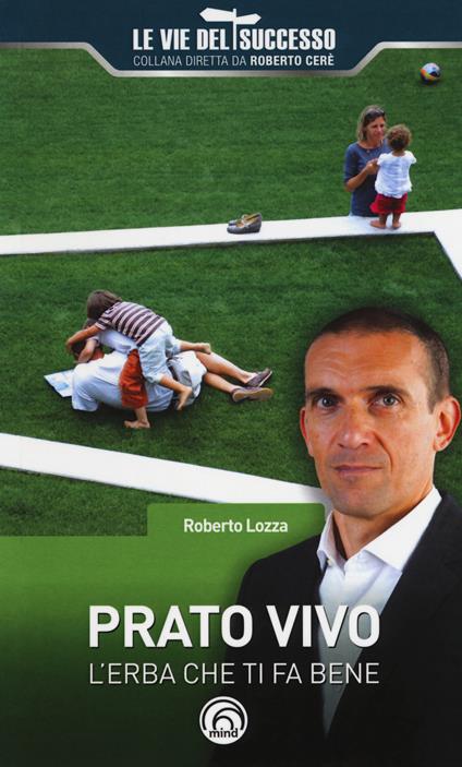 Prato vivo. L'erba che ti fa bene - Roberto Lozza - copertina