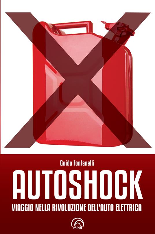 Autoshock. Viaggio nella rivoluzione dell'auto elettrica - Guido Fontanelli - ebook